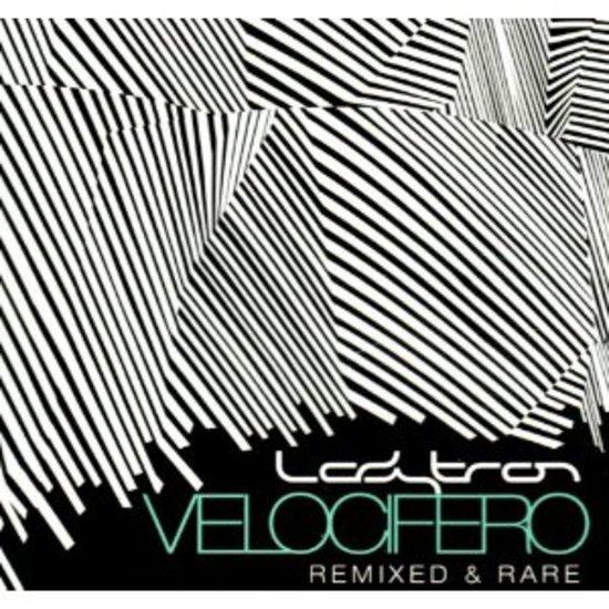 Ladytron - Velocifero Remixed & Rare