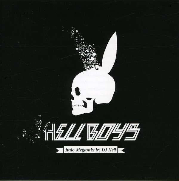 DJ Hell - Hellboys Italo Megamix GIORGIO MORODER YMO