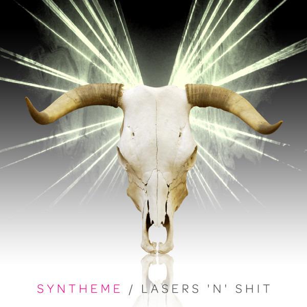 Syntheme - Lasers 'N' Shit