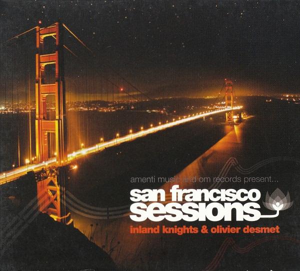 Inland Knights / Oliver Desmet - San Francisco Sessions Vol. 6