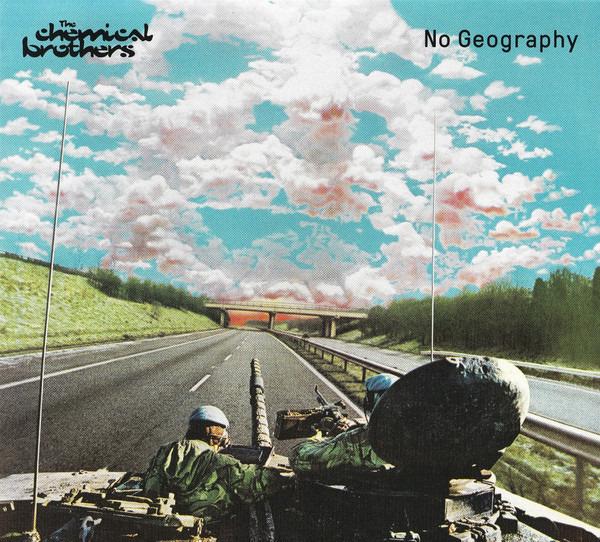 Chemical Brothers, The - No Geography