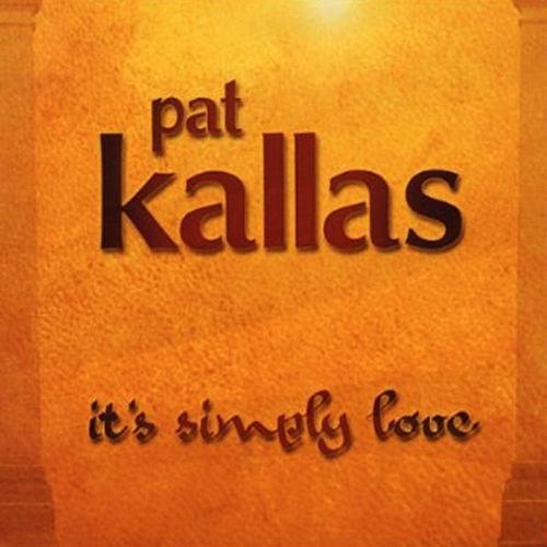 Kallas, Pat - It's Simply Love