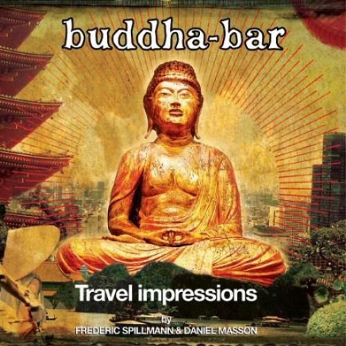 Spillmann, Frédéric & Daniel Masson - Buddha-Bar Travel Impressions