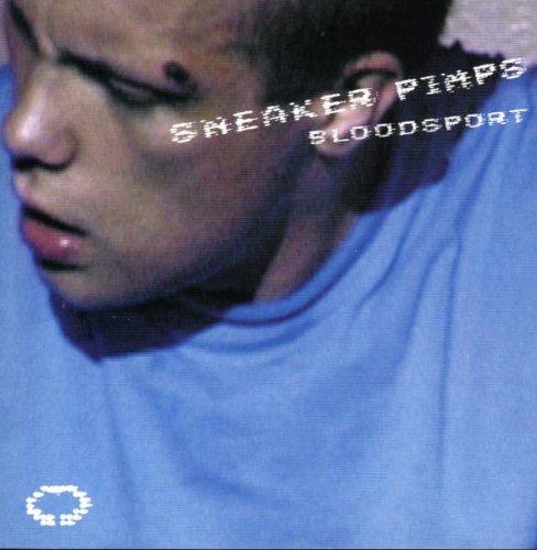 Sneaker Pimps - Bloodsport