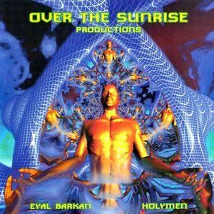 Holymen / Eyal Barkan - Over the Sunrise PSY GOA