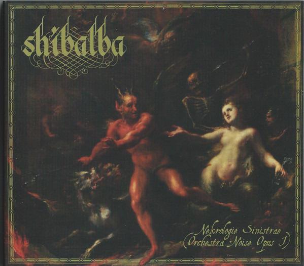 Shibalba - Nekrologie Sinistrae (Orchestra Noise Opus I)