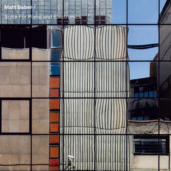 Baber, Matt - Suite For Piano And Electronics