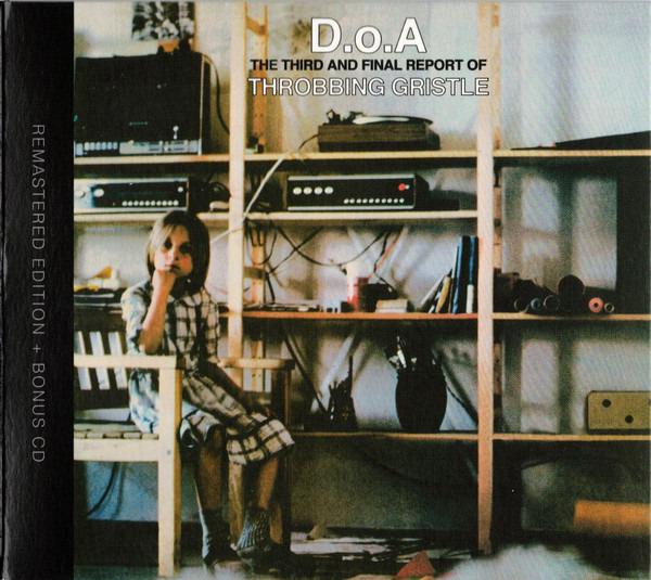 Throbbing Gristle - D.o.A. The Third And Final Report Of