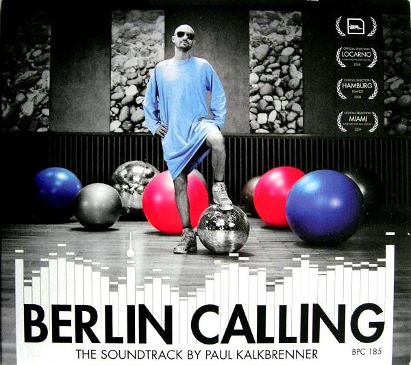 Kalkbrenner, Paul - Berlin Calling (The Soundtrack)