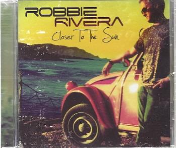 Rivera, Robbie - Closer To The Sun