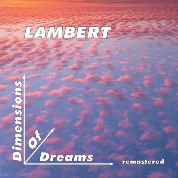 Lambert - Dimensions Of Dreams - Remastered