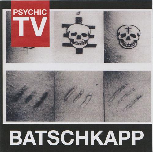 Psychic TV - Batschkapp REM. Vers.2