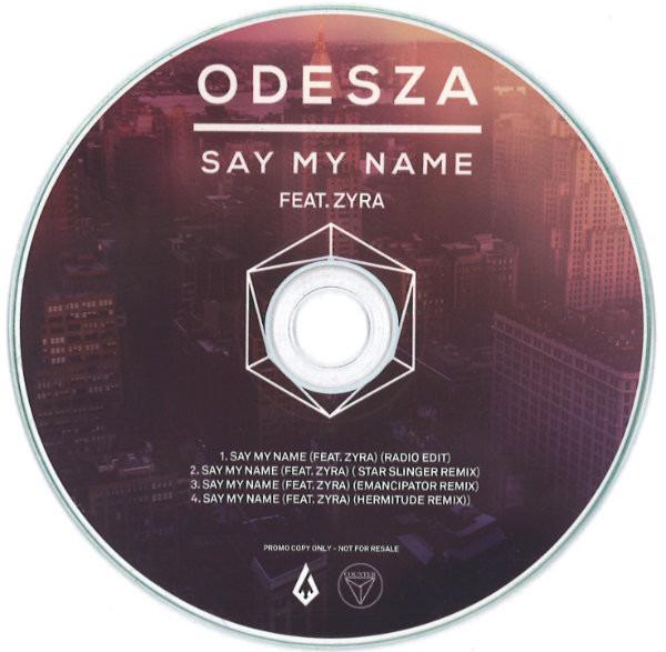 Odesza Feat. Zyra - Say My Name STAR SLINGER HERMITUDE