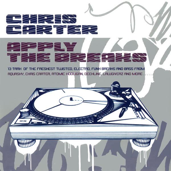 Carter, Chris - Apply The Breaks