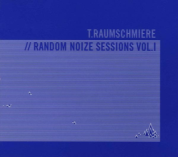 T.Raumschmiere - Random Noize Sessions Vol. I