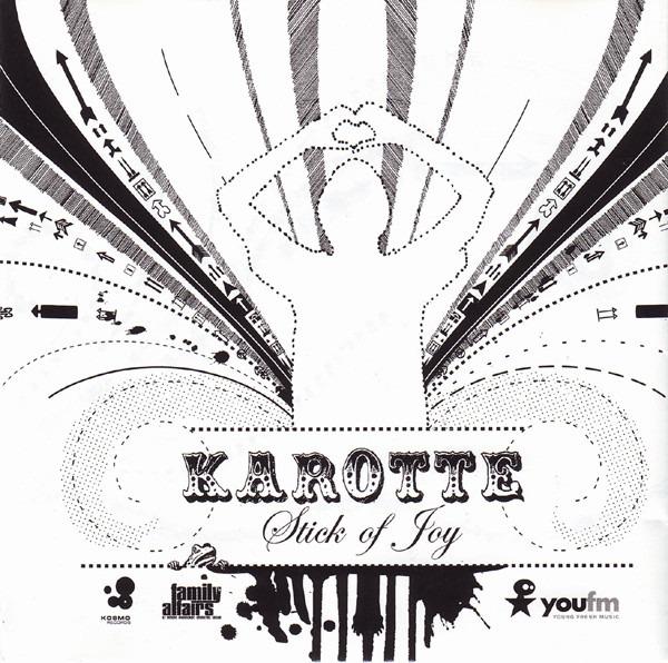 Karotte - Stick Of Joy