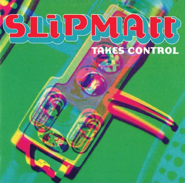 Slipmatt - Takes Control KRISTON PSY-QUEST SMD