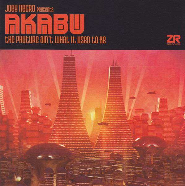 Negro, Joey Presents Akabu - The Phuture Ain't What It Used To Be
