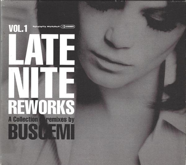 Buscemi - Late Nite Reworks Vol. 1 (A Collection Of Remixes By Buscemi)