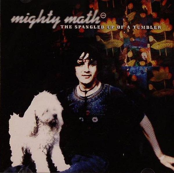 Mighty Math - The Spangled Up Of A Tumbler