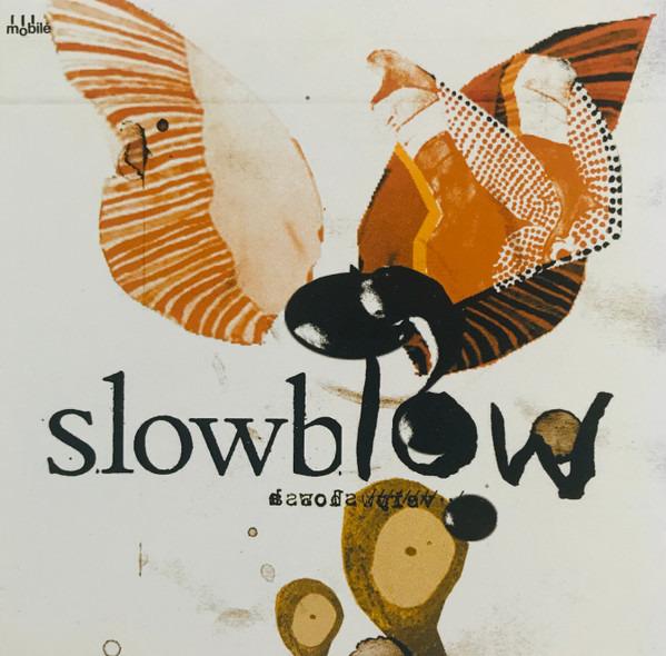 Slowblow - same