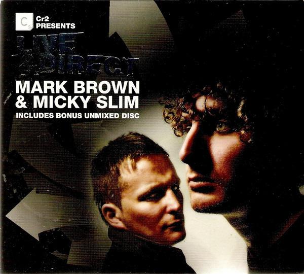 Brown, Mark & Slim, Micky - Cr2 Presents Live & Direct