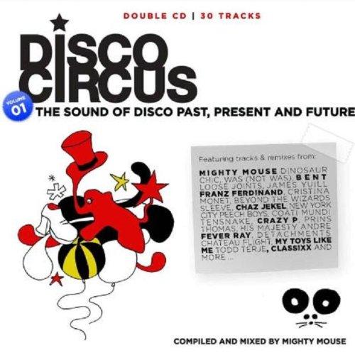 VA Mighty Mouse - Disco Circus Vol. 01 DJ KOZE FRANZ FERDINAND WAS(NOT WAS)