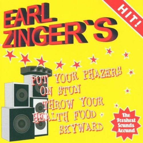 Zinger, Earl - Put Your Phazers On Stun Throw Your Health Food Skyward