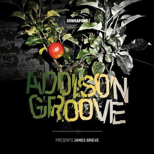 Addison Groove - Presents James Grieve