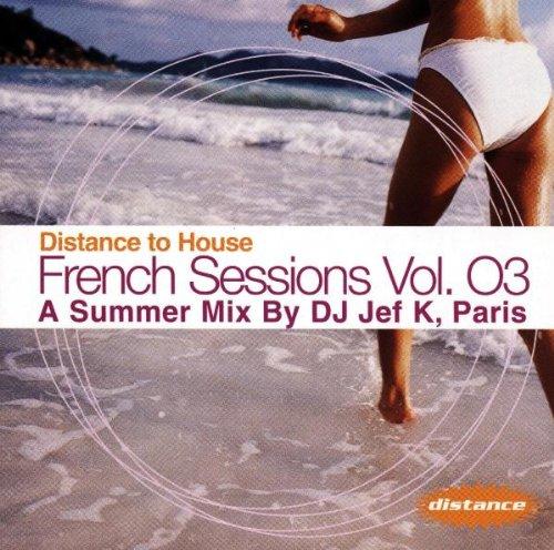 VA DJ Jef K - French Sessions Vol. 3 KEVIN YOST BLAZE