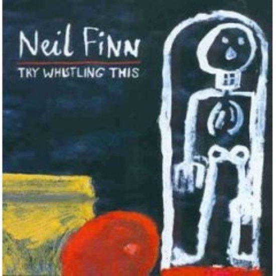 Finn, Neil - Try Whistling This