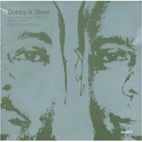 Bobby & Steve - Anniversary Collection 1984-2004