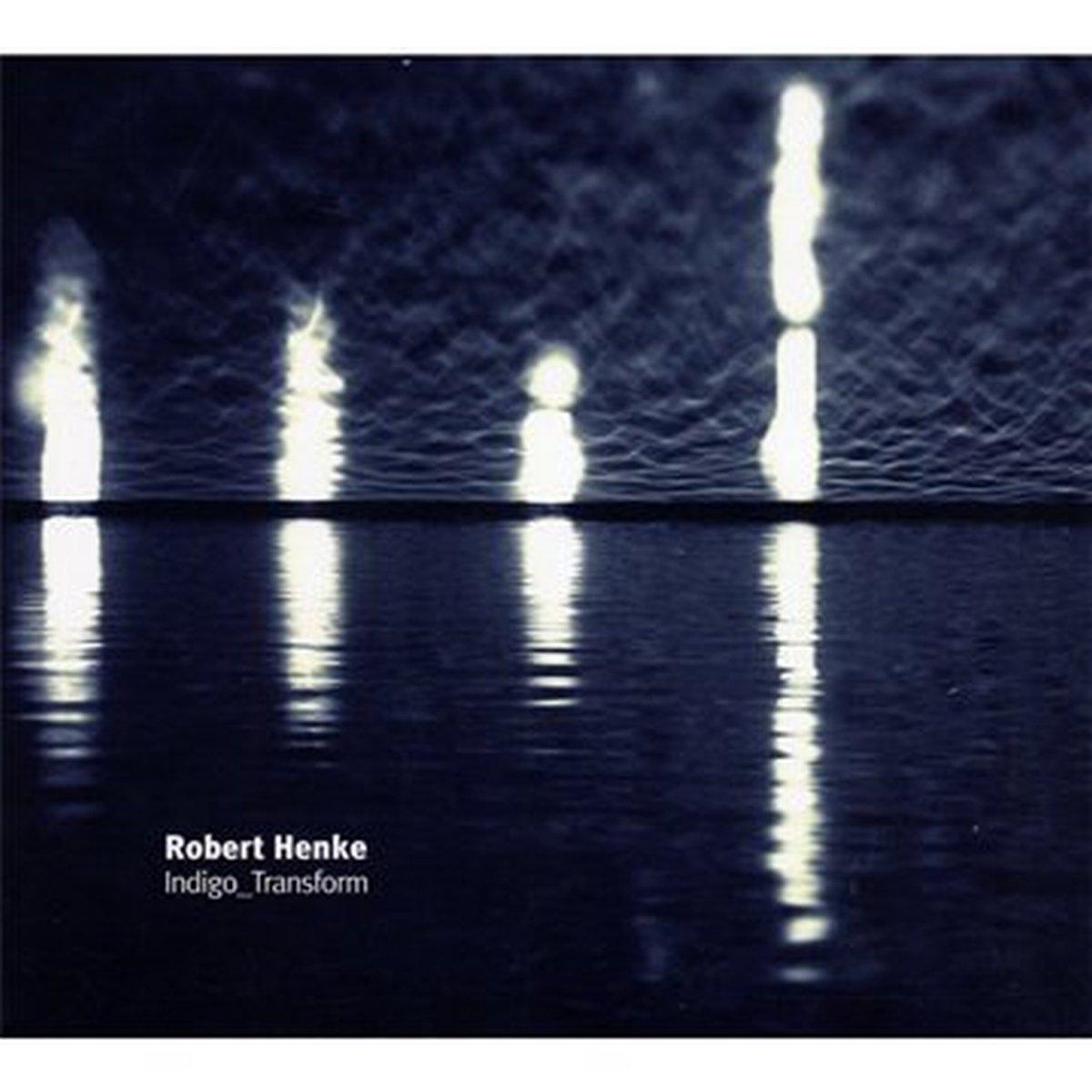 Henke, Robert - Indigo Transform MONOLAKE NAROD NIKI