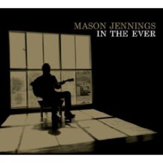 Jennings, Mason - In the Ever (12 tracks)