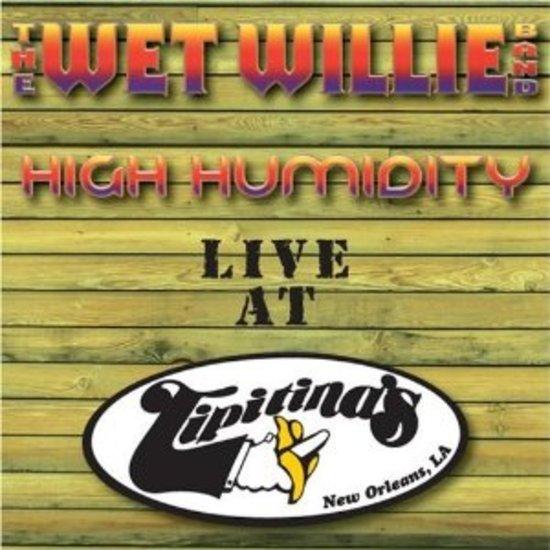 Wet Willie - High Humidity Live at Tipitina's