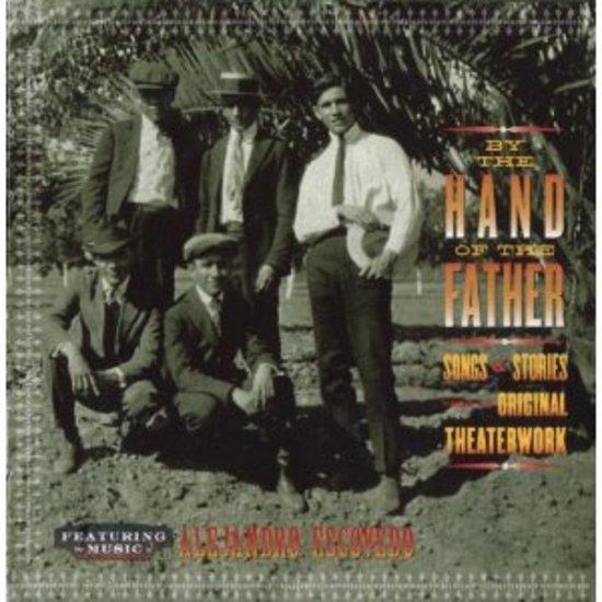 Escovedo, Alejandro - By the Hand of the Father