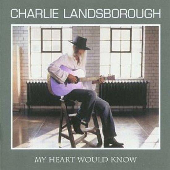 Landsborough, Charlie - My Heart would know