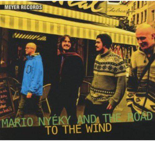 Mario Nyeky & The Road - To The Wind