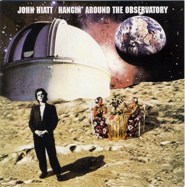Hiatt, John - Hangin' Around The Observatory