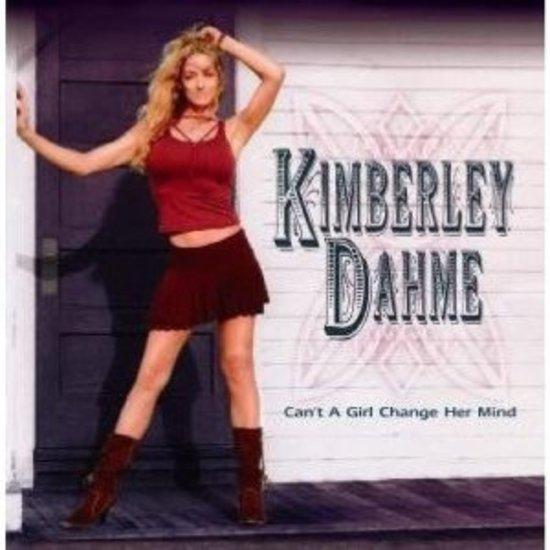 Dahme, Kimberley - Can't a Girl change her Mind