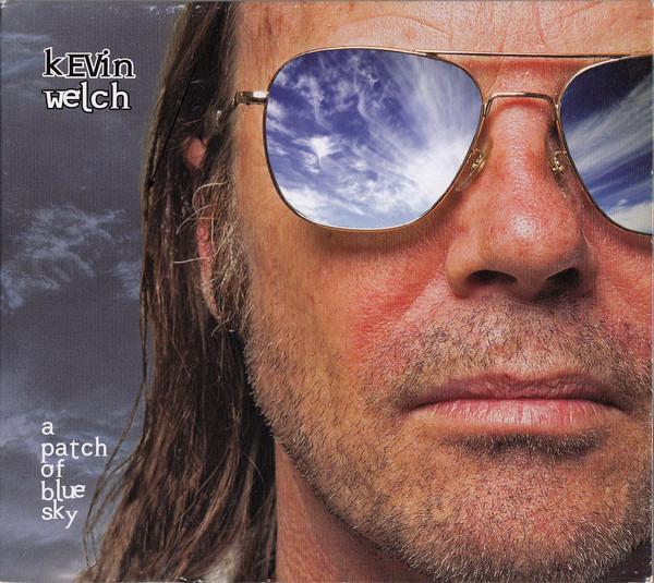 Welch, Kevin - A Patch Of Blue Sky