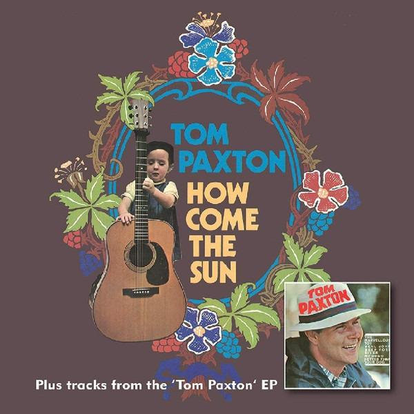 Paxton, Tom - How Come The Sun