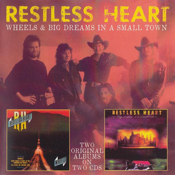 Restless Heart - Wheels & Big Dreams In A Small Town