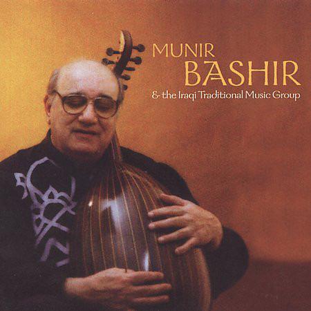 Bashir, Munir - Munir Bashir And Iraqi Traditional Music Group