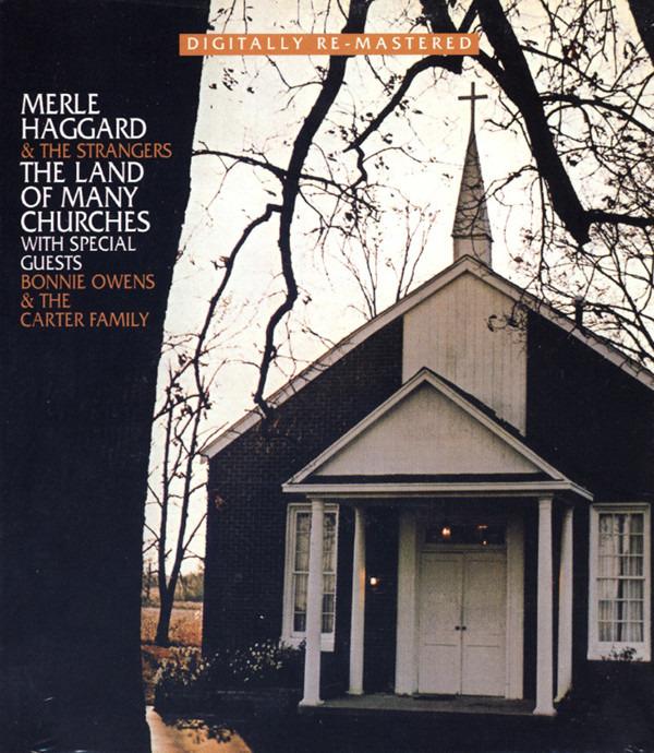Haggard, Merle And Strangers - The Land Of Many Churches
