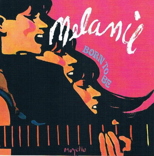 Melanie - Born To Be
