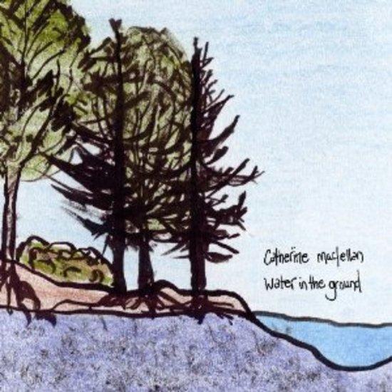 MacLellan, Catherine - Water in the Ground