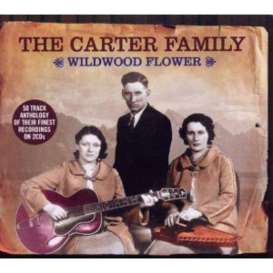Carter Family, the - Wildwood Flower