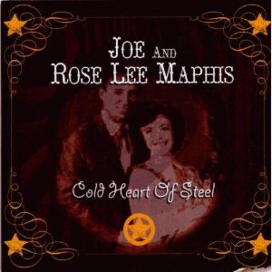 Maphis, Joe & Rose Lee - Cold Heart of Steel