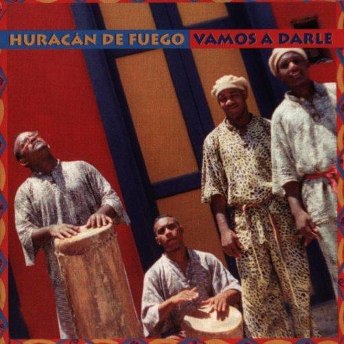 Huracan De Fuego - Vamos A Darle